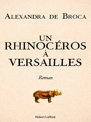 cover image of Un rhinocéros à Versailles